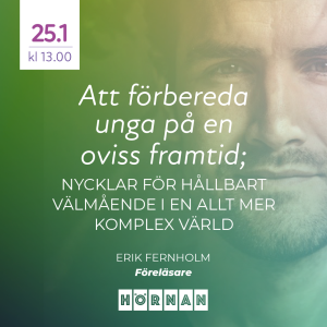 Visionären Erik Fernholm i Hörnan på lördag – Att förbereda unga på en oviss framtid